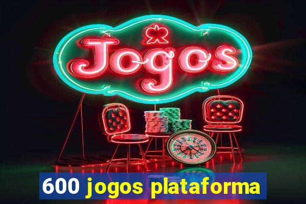 600 jogos plataforma